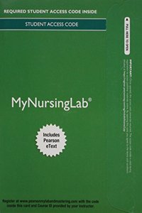 Mynursinglab with Pearson Etext -- Access Card -- For Child Health Nursing