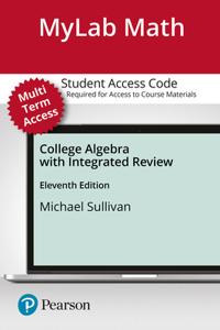 Mylab Math with Pearson Etext -- 24-Month Standalone Access Card -- For College Algebra