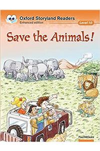 Oxford Storyland Readers: Level 10: Save the Animals!