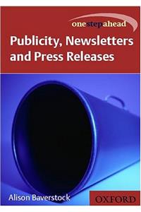 Publicity, Newsletters and Press Releases (One Step Ahead)