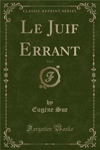Le Juif Errant, Vol. 2 (Classic Reprint)