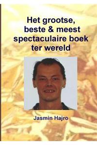 Het grootse, beste & meest spectaculaire boek ter wereld