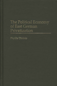 Political Economy of East German Privatization