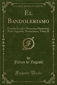 El Bandolerismo, Vol. 8