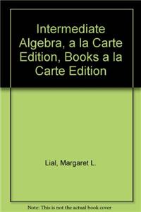Intermediate Algebra, a la Carte Edition, Books a la Carte Edition