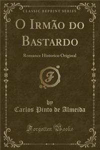 O Irmão Do Bastardo