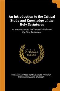 Introduction to the Critical Study and Knowledge of the Holy Scriptures