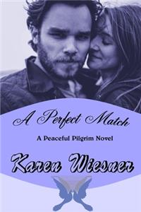 A Perfect Match, A Peaceful Pilgrim Novel