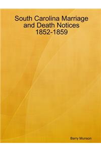 South Carolina Marriage and Death Notices 1852-1859