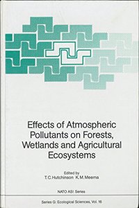 Effects of Atmospheric Pollutants on Forests, Wetlands and Agricultural Ecosystems