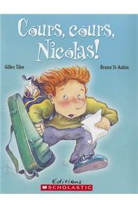 Cours, Cours, Nicolas!