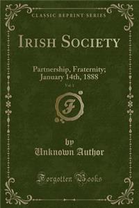 Irish Society, Vol. 1