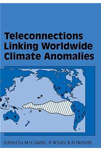 Teleconnections Linking Worldwide Climate Anomalies