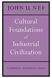 Cultural Foundations of Industrial Civilization