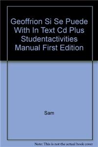 Geoffrion Si Se Puede with in Text CD Plus Studentactivities Manual First Edition