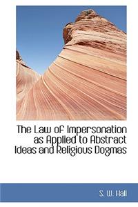 The Law of Impersonation as Applied to Abstract Ideas and Religious Dogmas