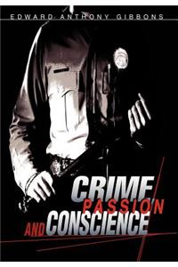 Crime, Passion & Conscience