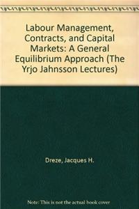 Labour Management, Contracts and Capital Markets