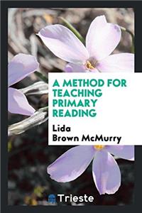 A Method for Teaching Primary Reading