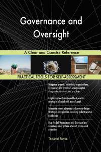 Governance and Oversight A Clear and Concise Reference