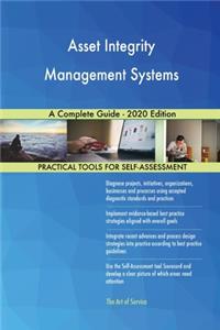 Asset Integrity Management Systems A Complete Guide - 2020 Edition