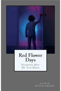 Red Flower Days