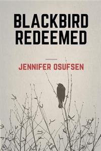 Blackbird Redeemed