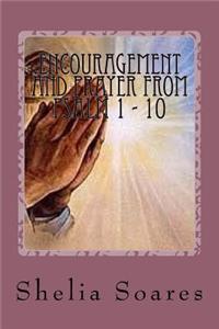 Encouragement and Prayer From Psalm 1 - 10