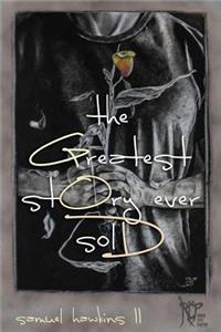 Greatest stOry ever solD