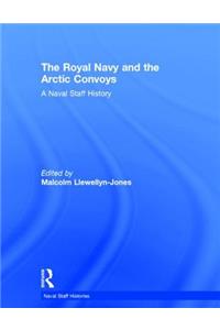 Royal Navy and the Arctic Convoys