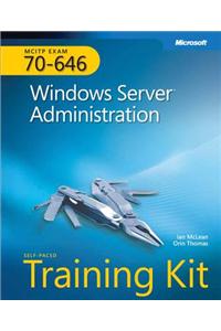 McItp Self-Paced Training Kit (Exam 70-646): Windows Server(r) Administration