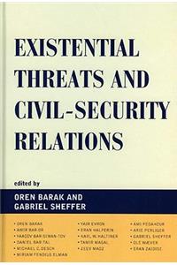 Existential Threats and Civil Security Relations