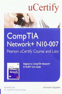 CompTIA Network+ N10-007 Pearson uCertify Course and Labs Student Access Card