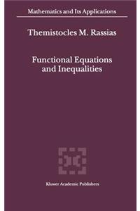 Functional Equations and Inequalities