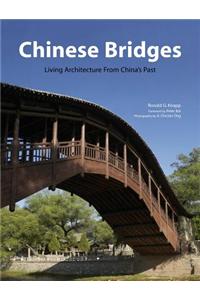 Chinese Bridges: Living Architecture from China's Past