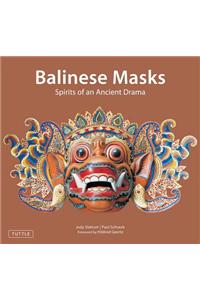 Balinese Masks: Spirits of an Ancient Drama