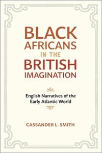 Black Africans in the British Imagination