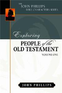 Exploring People of the Old Testament: Volume 1