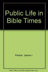 Public Life in Bible Times