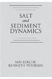 Salt and Sediment Dynamics