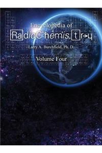 The Encyclopedia of Radiochemistry Volume IV