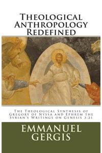 Theological Anthropology Redefined
