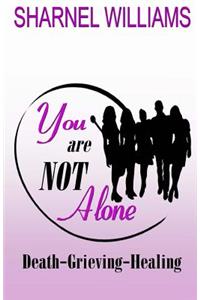 You Are Not Alone