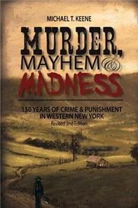 Murder, Mayhem, and Madness