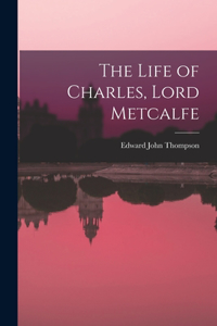 Life of Charles, Lord Metcalfe