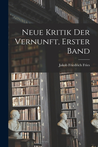 Neue Kritik Der Vernunft, Erster Band