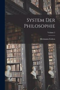 System Der Philosophie; Volume 2