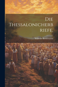 Thessalonicherbriefe.