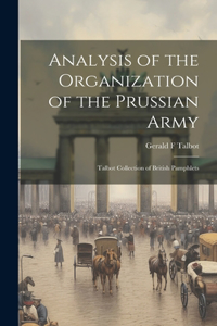 Analysis of the Organization of the Prussian Army