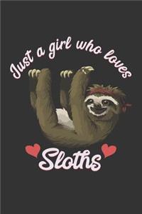 Just A Girl Who Loves Sloths